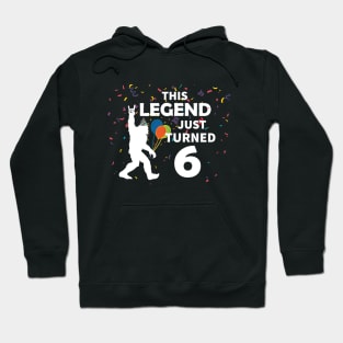 This legend just turned 6 a great birthday gift idea Hoodie